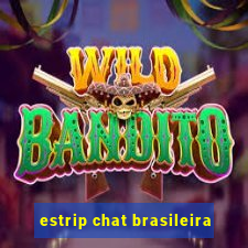 estrip chat brasileira